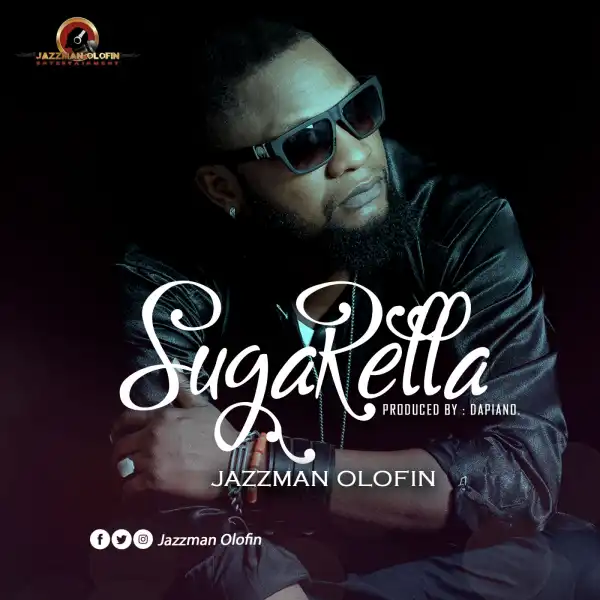 Jazzman Olofin - “Sugar Rella” (Prod. Dapiano)